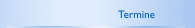 Termine